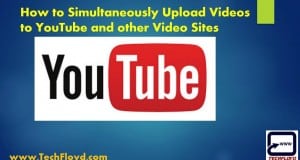 How to Simultaneously Upload Videos to YouTube and other Video Sites