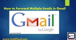 How to Forward Multiple Emails in Gmail