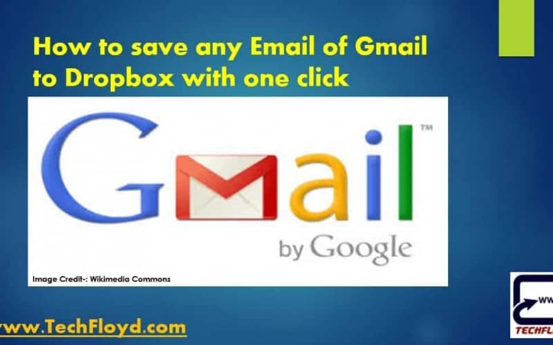 How to save any email of Gmail to Dropbox with one click