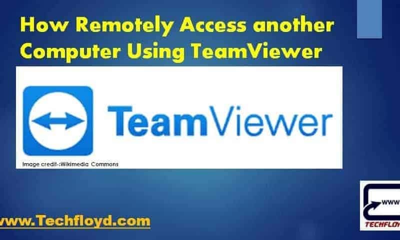 How Remotely Access another Computer Using TeamViewer