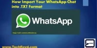 How Import Your WhatsApp Chat into