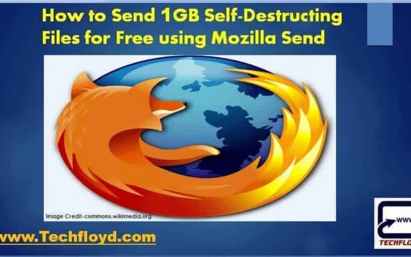 How to Send 1GB Self-Destructing Files for Free using Mozilla Send