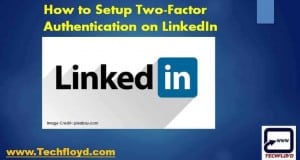 How to Setup Two-Factor Authentication On LinkedIn