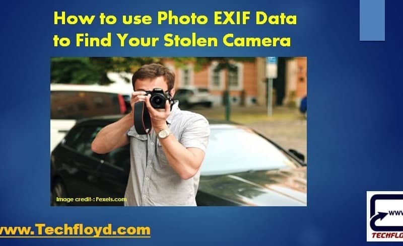 How to use Photo EXIF Data to Find Your Stolen Camera