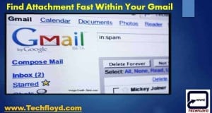 Find Attachment Fast Within Your Gmail Account