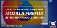 The Ultimate Revelation of How Mozilla Firefox better Than Google Chrome 1 1