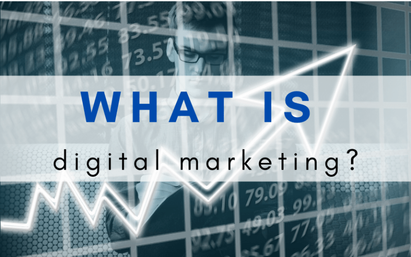 What is digital marketing