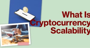What Is Cryptocurrency Scalability